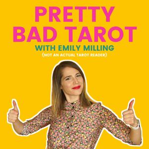 Pretty Bad Tarot with Emily Milling