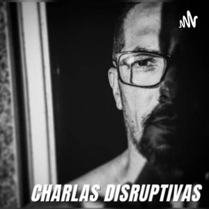 Charlas Disruptivas