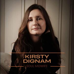 Kirsty Dignam- Soul Midwife