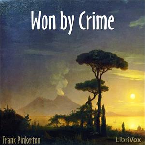 Won by Crime by A. Frank Pinkerton