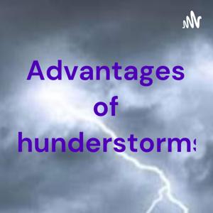 Advantages of thunderstorms by Cleo Gutmann