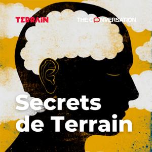 Secrets de Terrain by The Conversation France