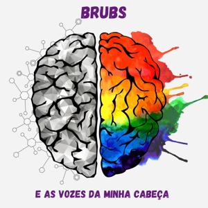 Brubs e as vozes da minha cabeça