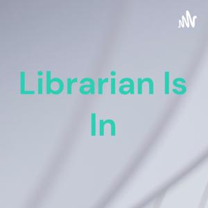 Librarian Is In