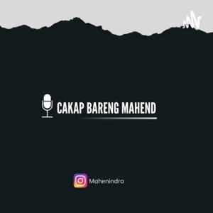 Cakap Bareng Mahend
