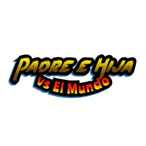 Padre e hija vs. El Mundo