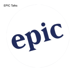 EPIC Talks