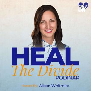 Heal The Divide Podinar with Alison Whitmire