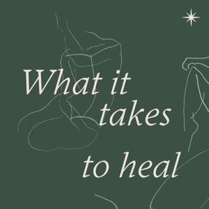 What it Takes to Heal