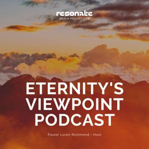 Eternity's Viewpoint Podcast