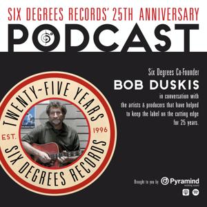 Six Degrees Records' 25th Anniversary Podcast