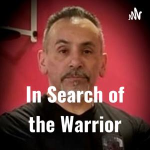 In Search of the Warrior