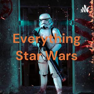 Everything Star Wars