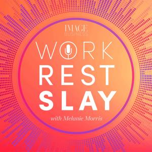 Work Rest Slay by IMAGE Media