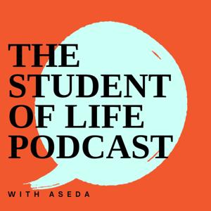 The Student of Life Podcast