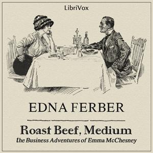 Roast Beef, Medium by Edna Ferber (1885 - 1968)