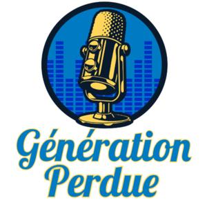 Le Podcast Génération Perdue