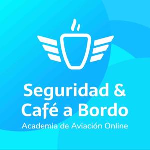 Seguridad & Café a Bordo® - Academia de Aviación Online