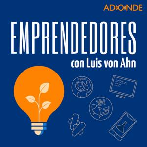 Emprendedores con Luis von Ahn by Adonde Media