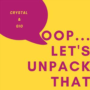 Oop...Let's Unpack That