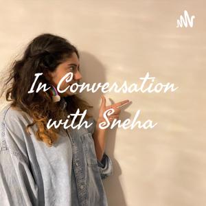 In Conversation with Sneha