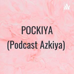 POCKIYA (Podcast Azkiya)