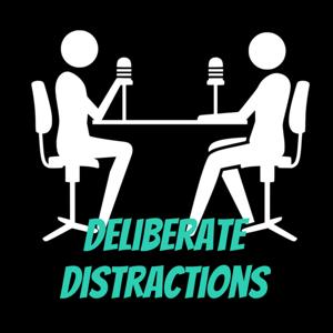 Deliberate Distractions