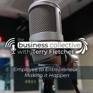 The Business Collective | From Employee to Entrepreneur: Own Your Own Business