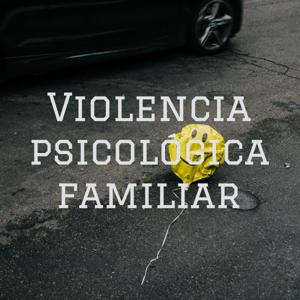 Violencia psicológica familiar