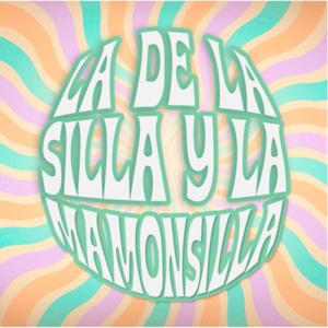 La de la silla y la mamonsilla