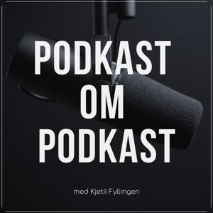 Podkast om Podkast