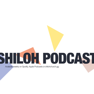 Shiloh Podcast