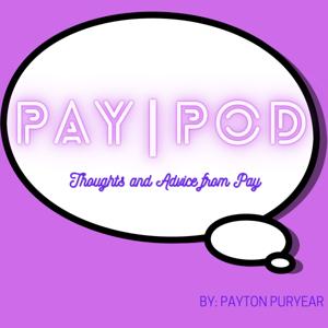 Pay Pod: Thoughts and Advice from Pay