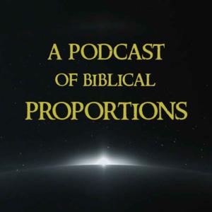 A Podcast of Biblical Proportions by Gil Kidron