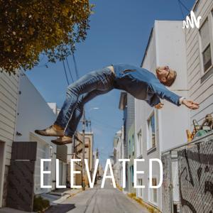 ELEVATED w/Justin