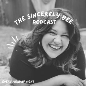 Sincerely Bee Podcast