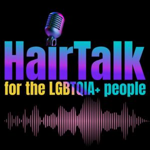 HairTalk is a podcast dedicated to LGBTQIA+ people and hairloss.