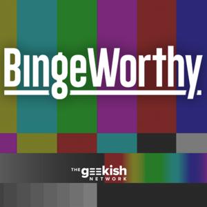 BingeWorthy