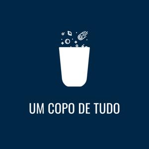 Um Copo de Tudo