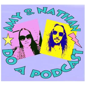 Amy & Nathan Do a Podcast