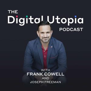 The Digital Utopia Podcast