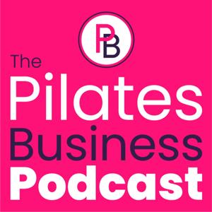 The Pilates Business Podcast