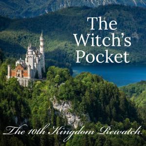 The Witch's Pocket: The 10th Kingdom Rewatch