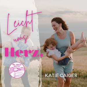 Leicht ums Herz - Dein Story-Podcast für mehr Leichtigkeit und Lebensfreude aus Südengland mit Katie