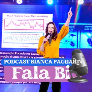 Fala Bi - Podcast Bianca Pagliarin