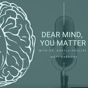 Dear Mind, You Matter