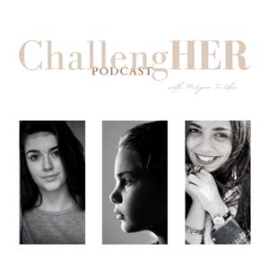 ChallengHer Podcast by Morgan Te oka