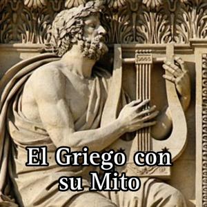 El Griego con su Mito