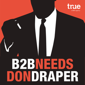 B2B Marketing Needs Don Draper