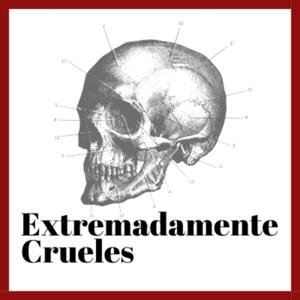 Extremadamente Crueles by Extremadamente Crueles